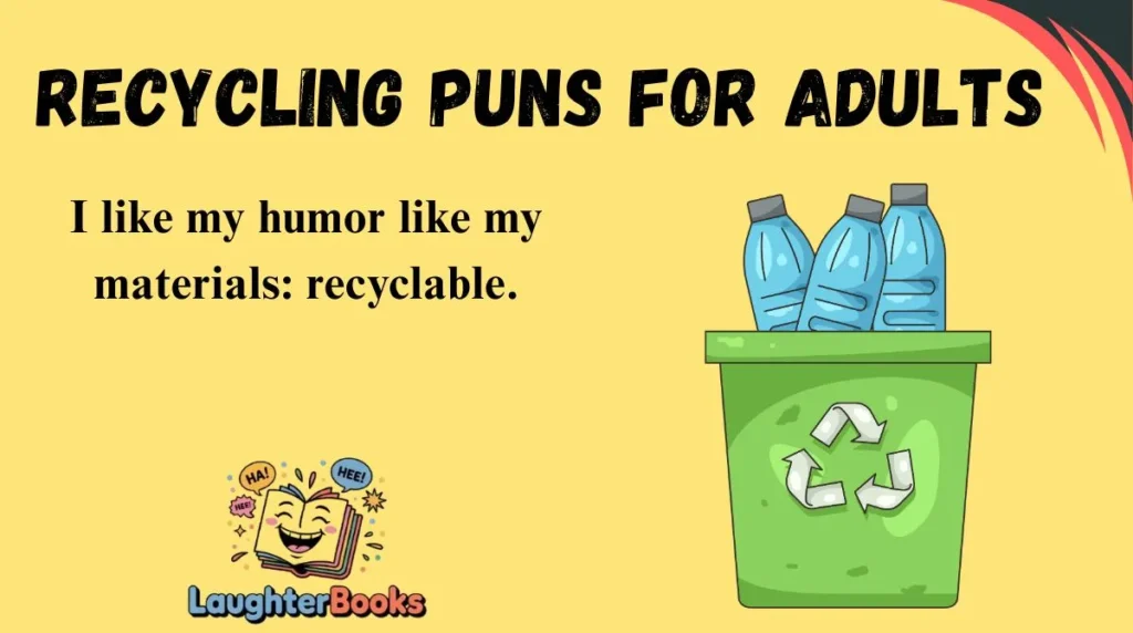Recycling Puns for Adults