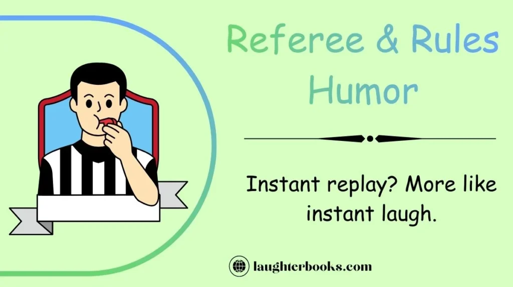 Referee & Rules Humor