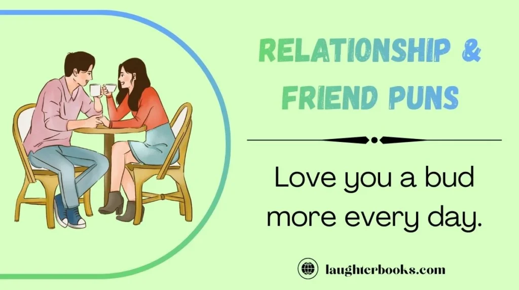 Relationship & Friend Puns