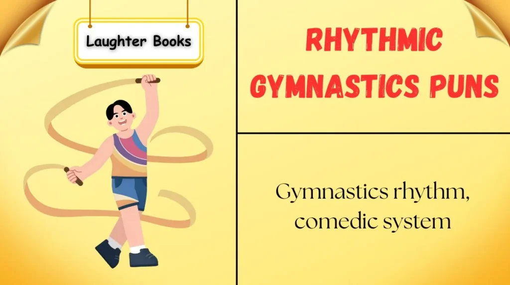 Rhythmic Gymnastics Puns