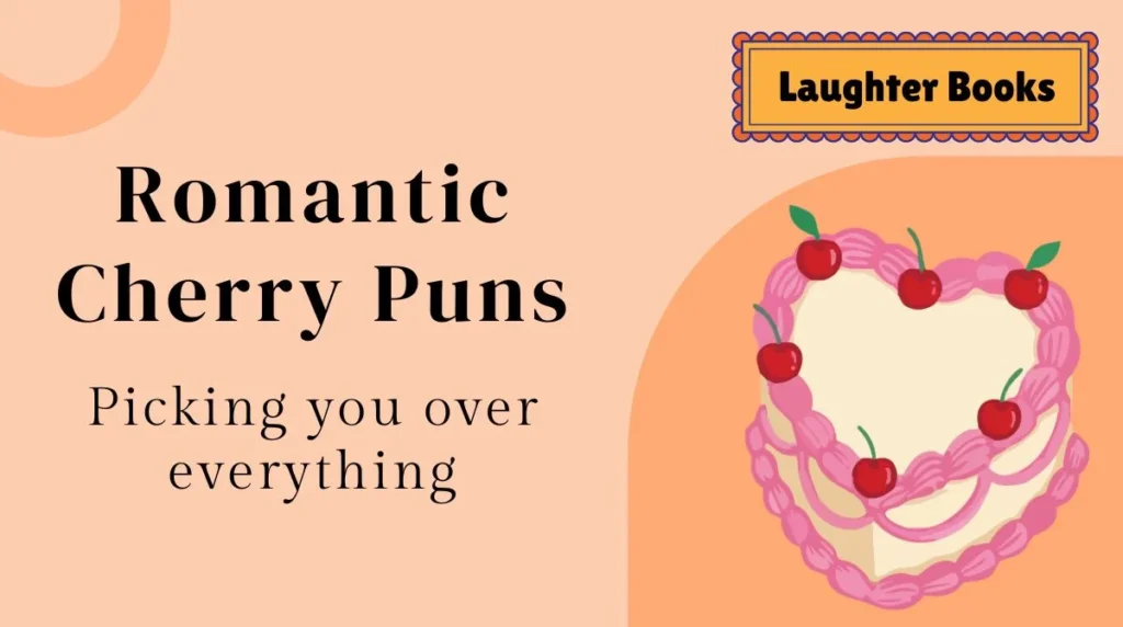 Romantic Cherry Puns