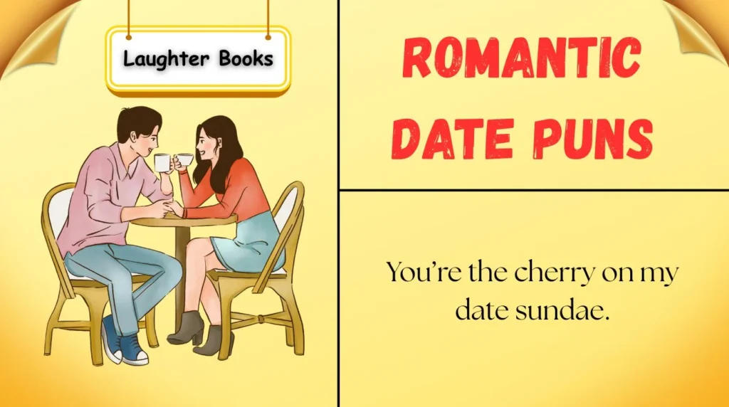 Romantic Date Puns
