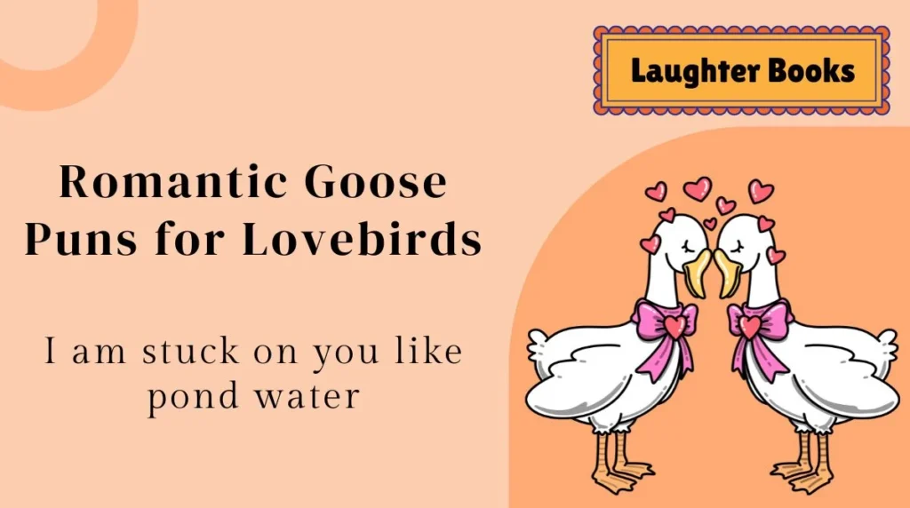 Romantic Goose Puns for Lovebirds