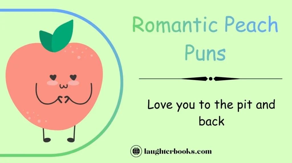 Romantic Peach Puns