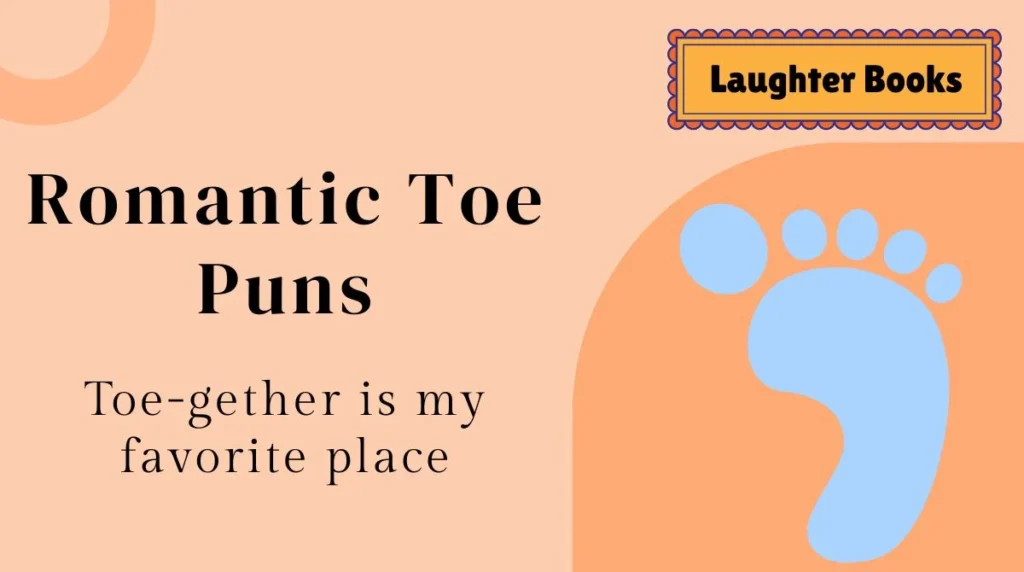 Romantic Toe Puns