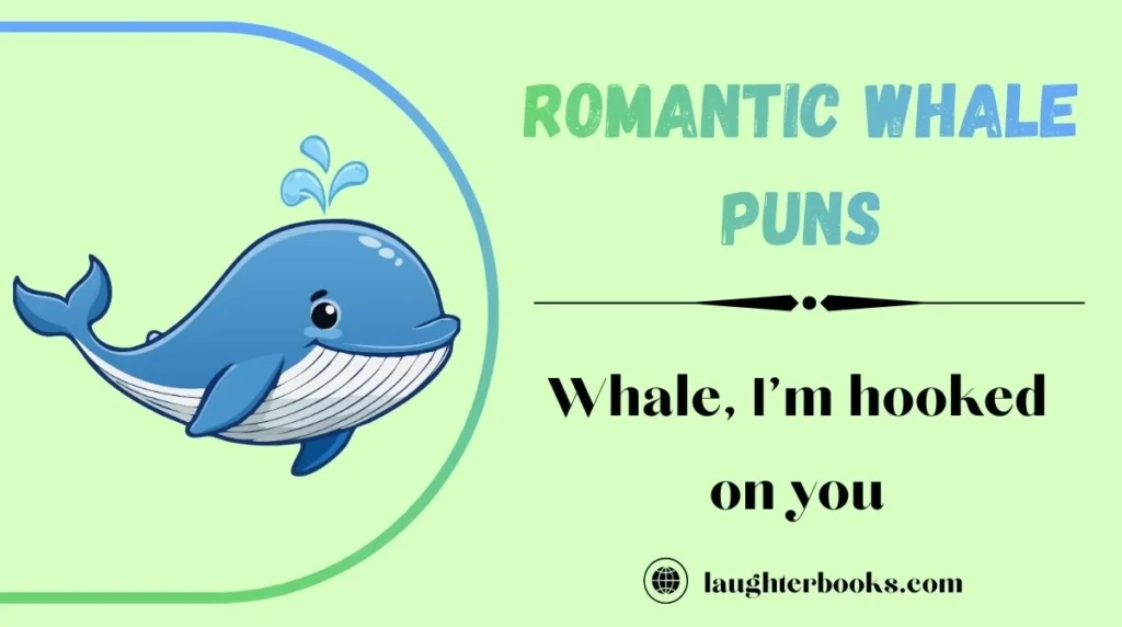 Romantic Whale Puns