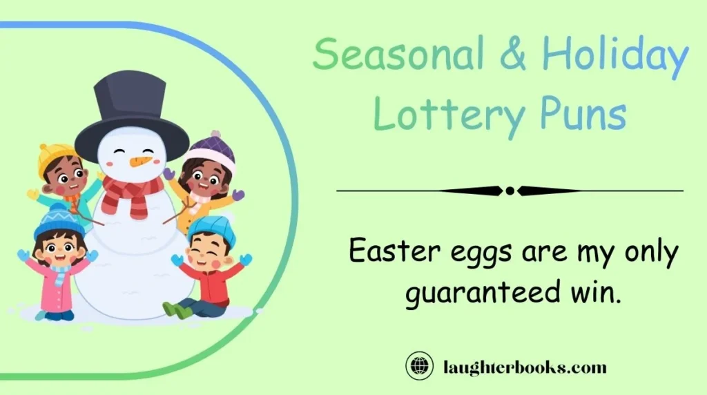Seasonal & Holiday Lottery Puns