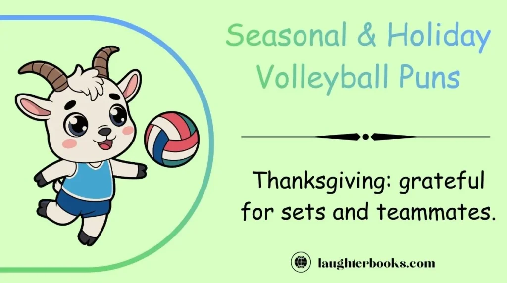 Seasonal & Holiday Volleyball Puns