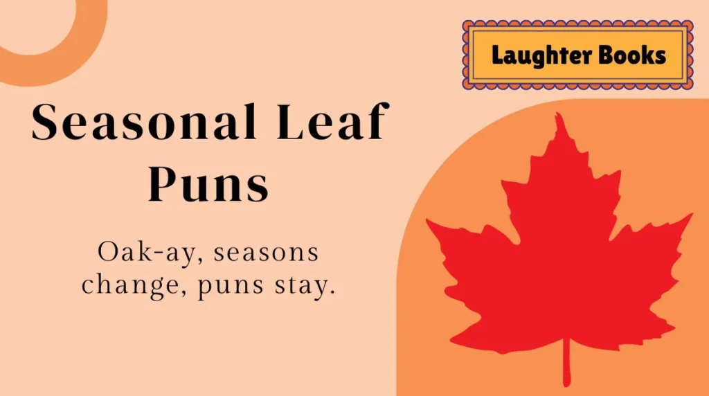 Seasonal Leaf Puns