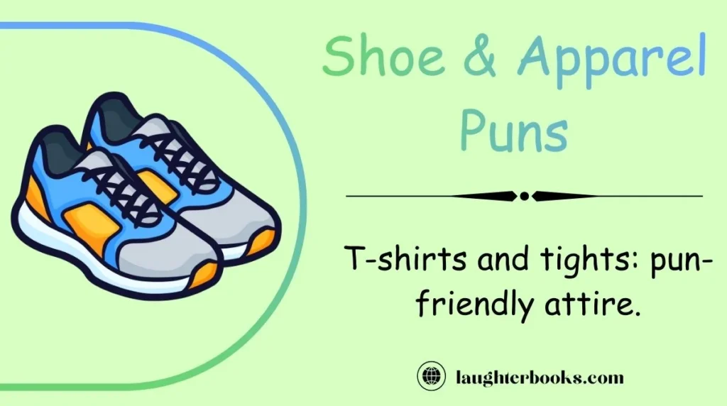 Shoe & Apparel Puns