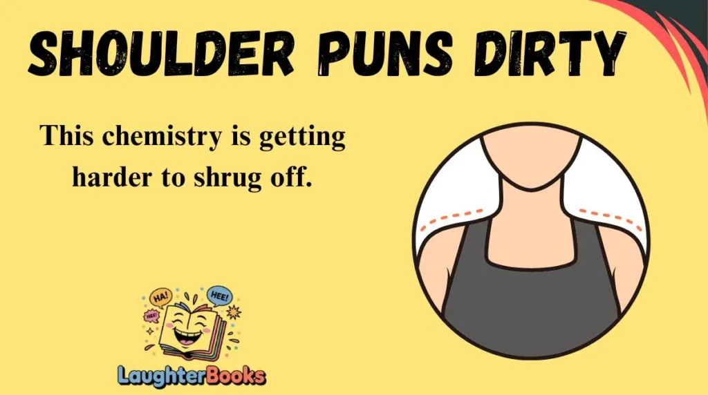 Shoulder Puns Dirty
