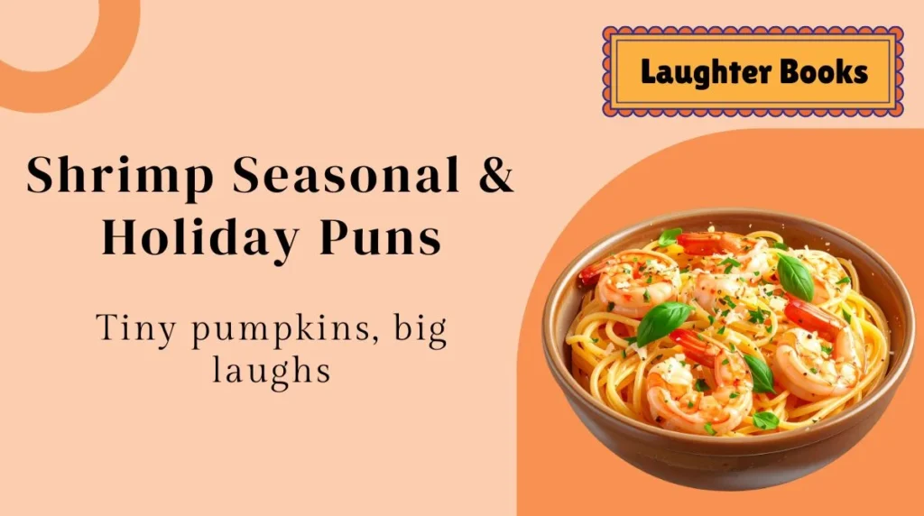Shrimp Seasonal & Holiday Puns