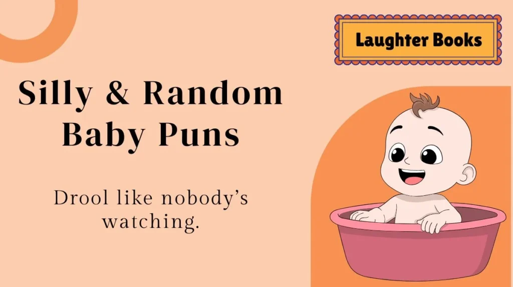 Silly & Random Baby Puns