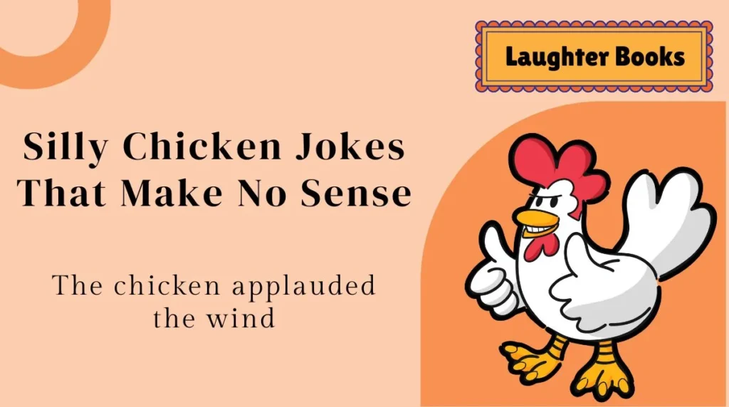 Silly Chicken Jokes That Make No Sense