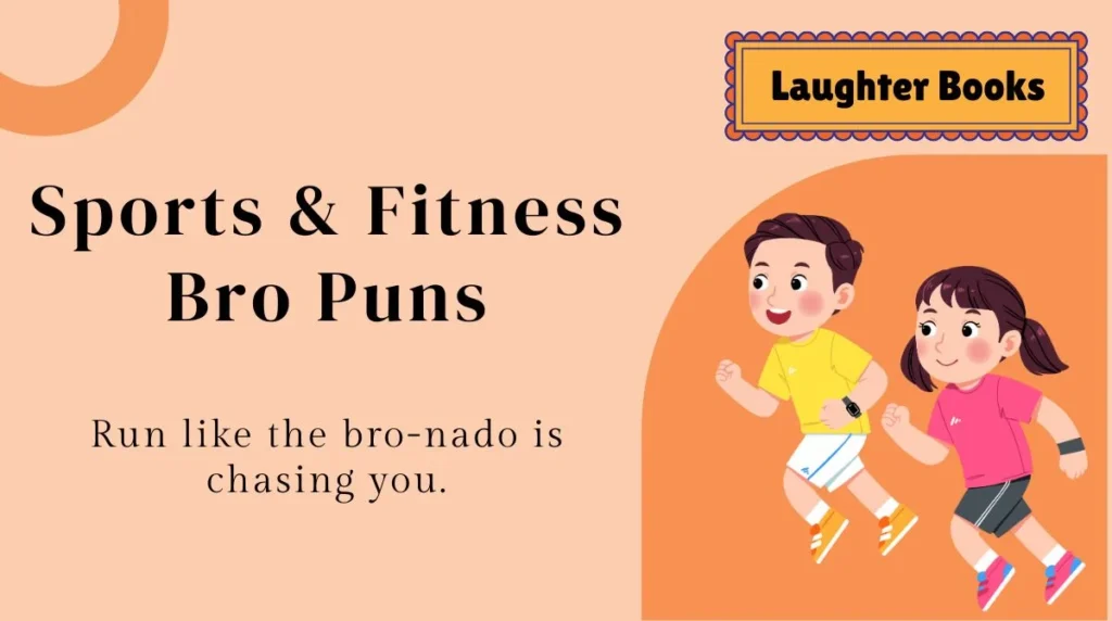 Sports & Fitness Bro Puns
