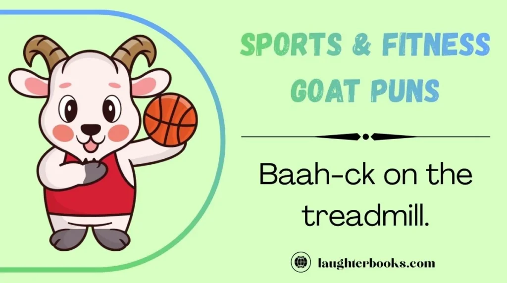 Sports & Fitness Goat Puns