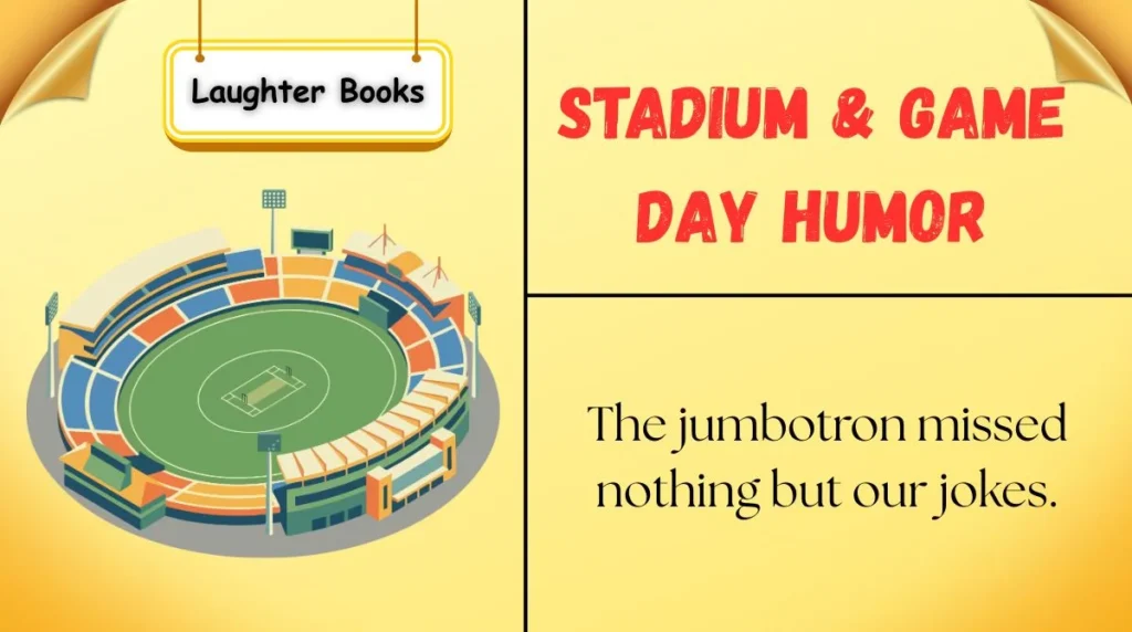 Stadium & Game Day Humor