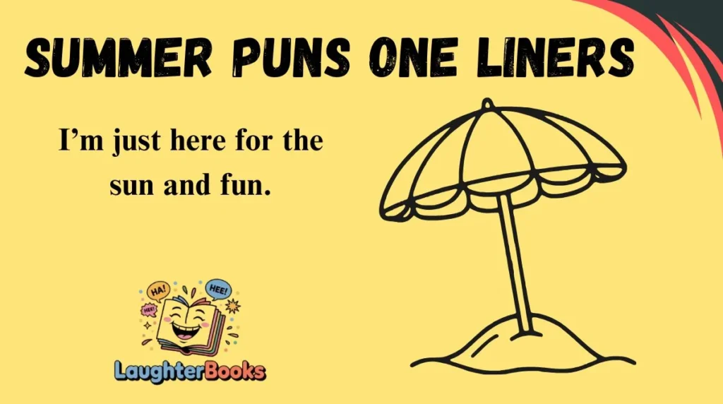 Summer Puns One Liners