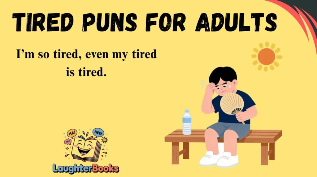 Tired Puns for Adults