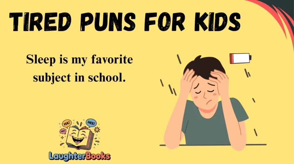 Tired Puns for Kids
