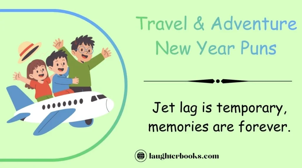 Travel & Adventure New Year Puns