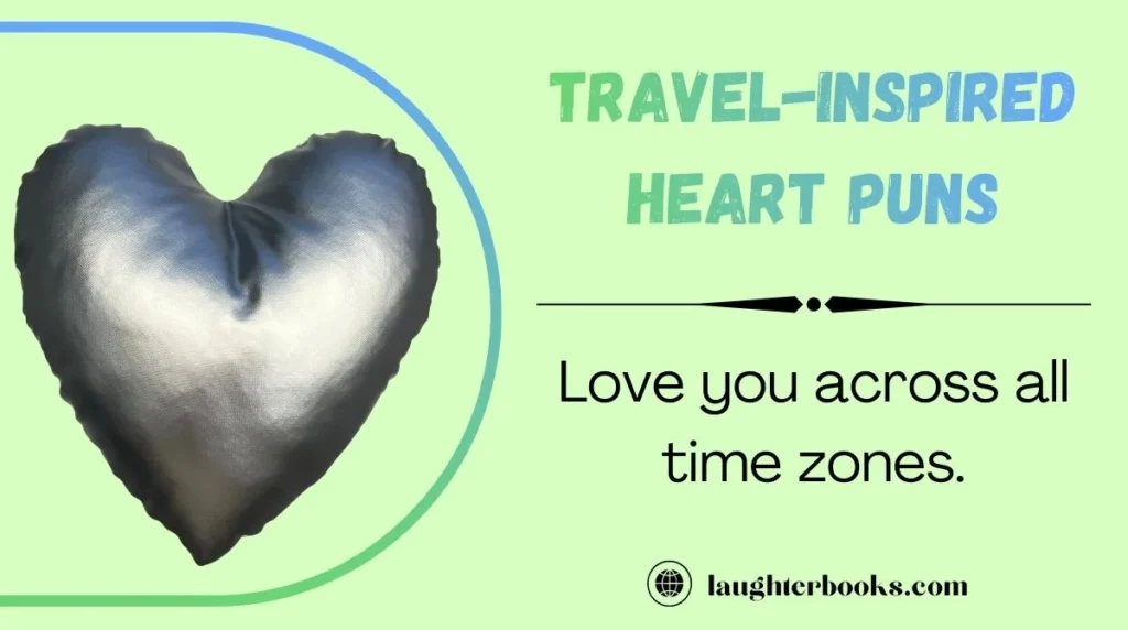 Travel-Inspired Heart Puns