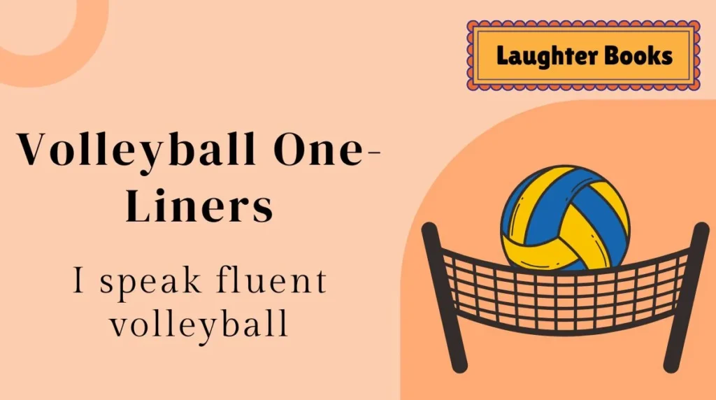 Volleyball One-Liners