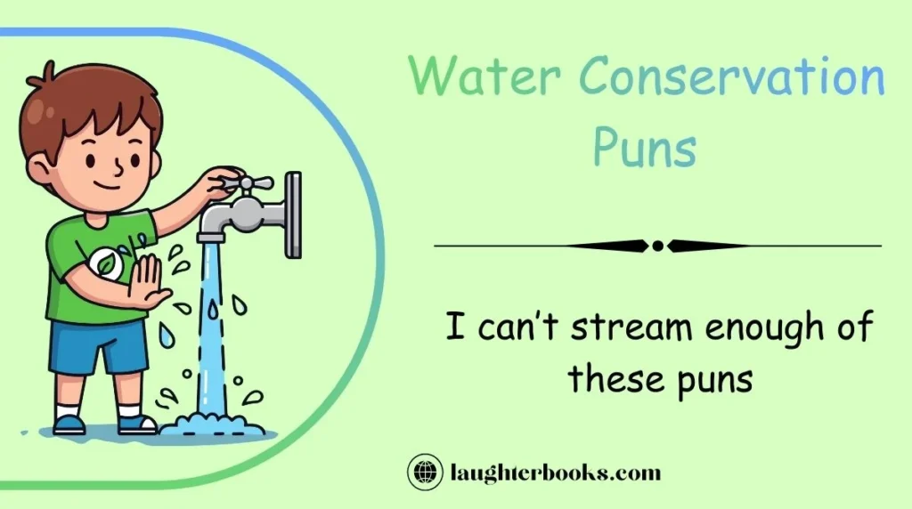 Water Conservation Puns