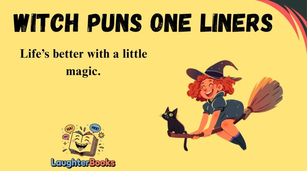 Witch Puns One Liners