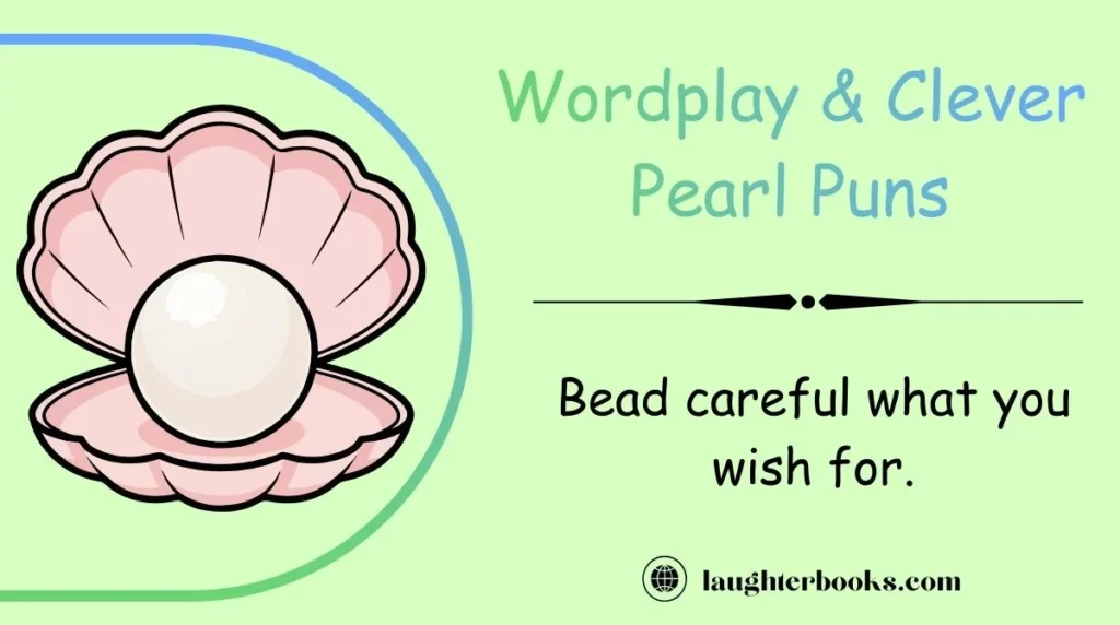 Wordplay & Clever Pearl Puns