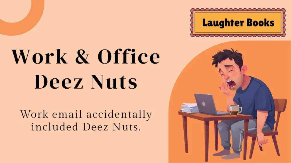 Work & Office Deez Nuts