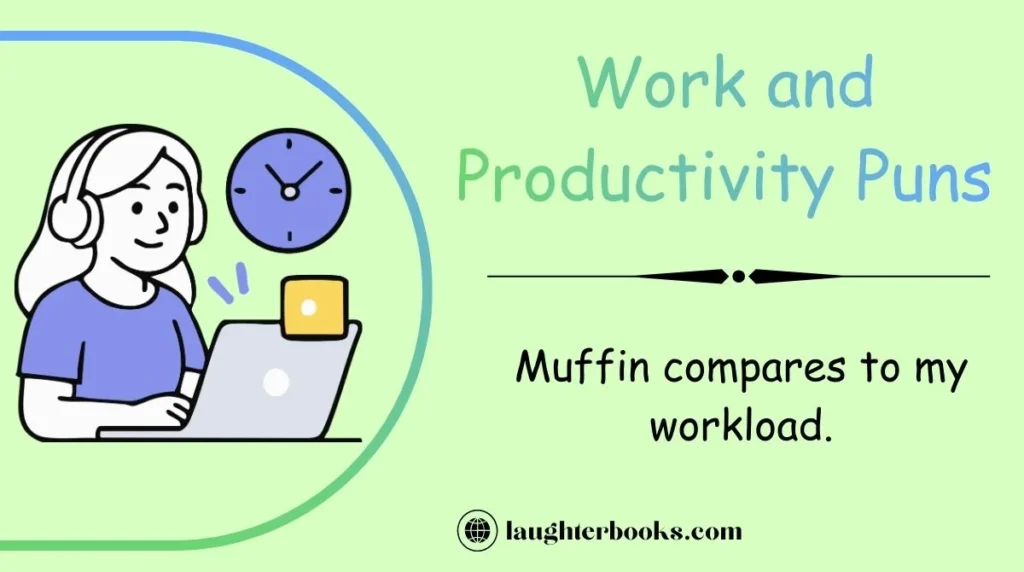 Work and Productivity Puns