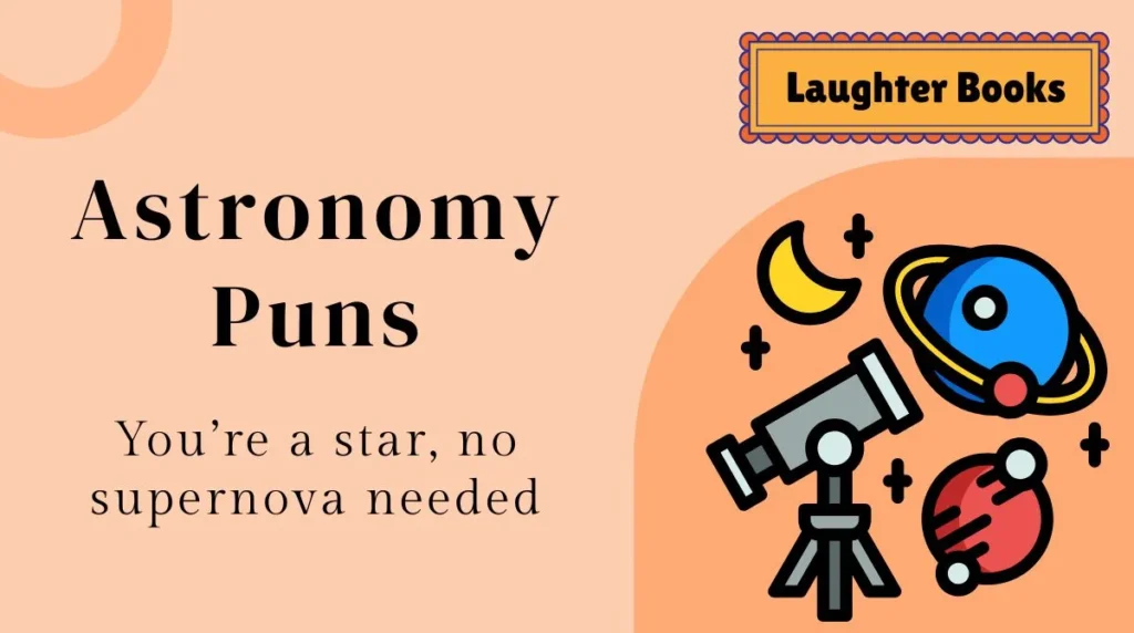 Astronomy Puns