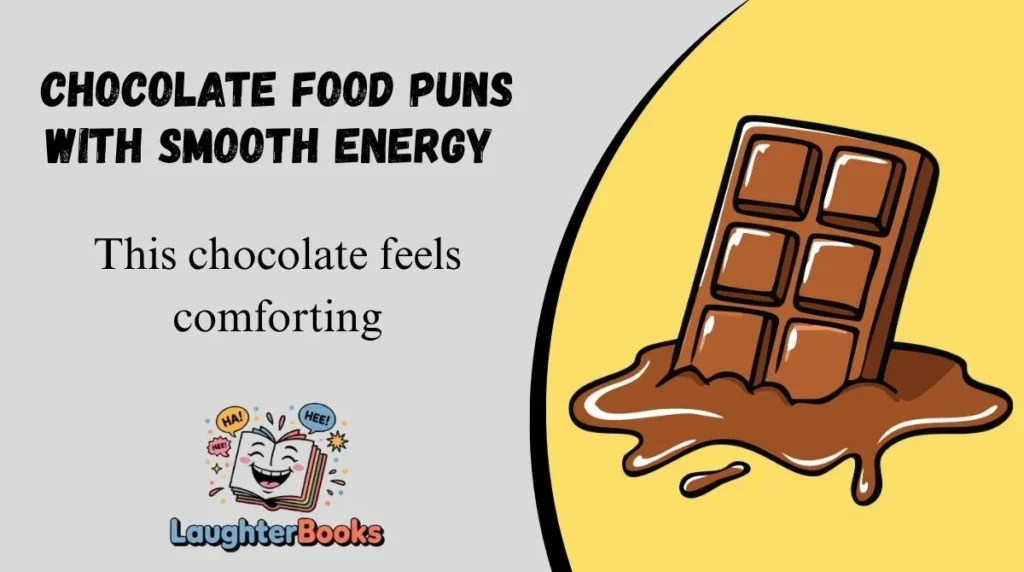 Chocolate Food Puns With Smooth Energy