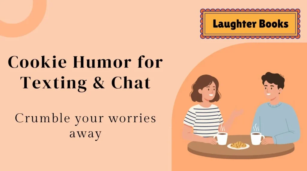 Cookie Humor for Texting & Chat