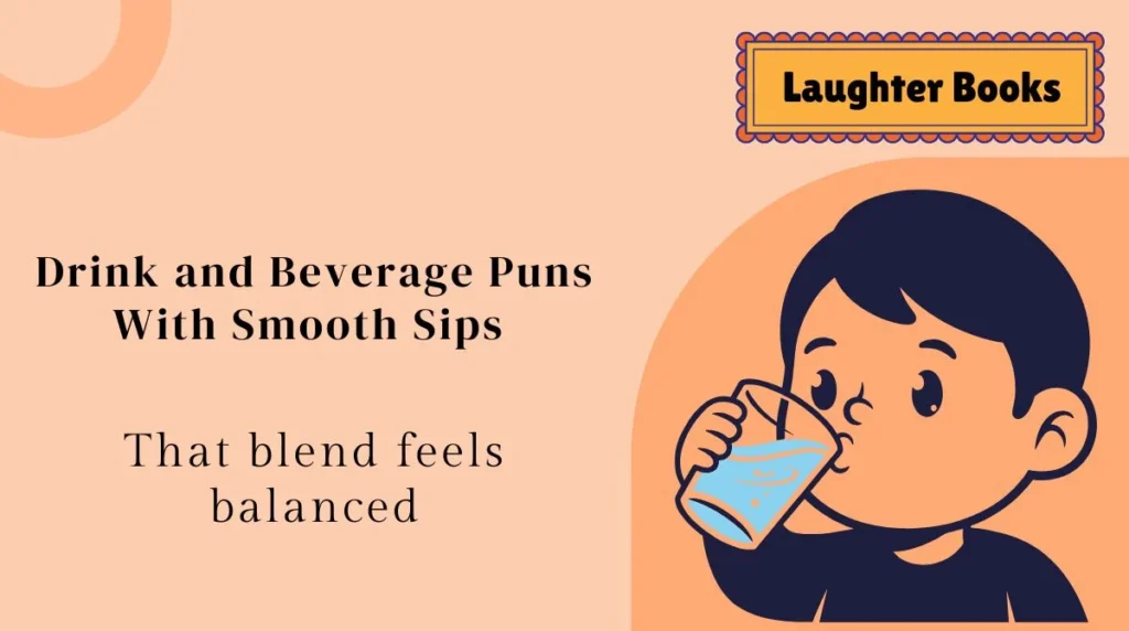 Drink and Beverage Puns With Smooth Sips