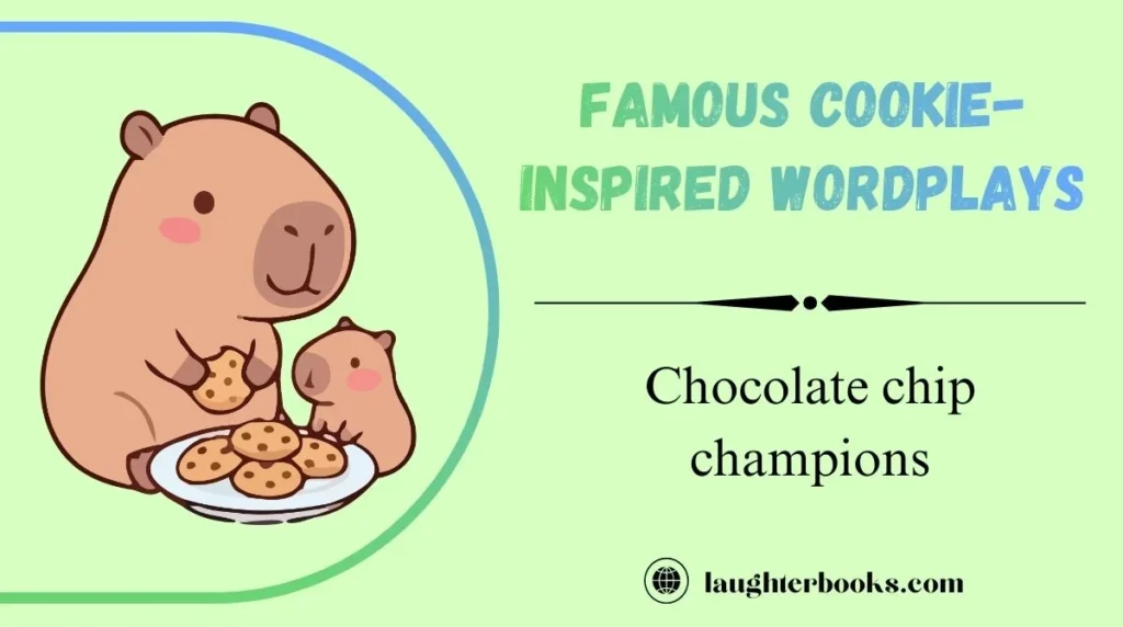 Famous Cookie-Inspired Wordplays