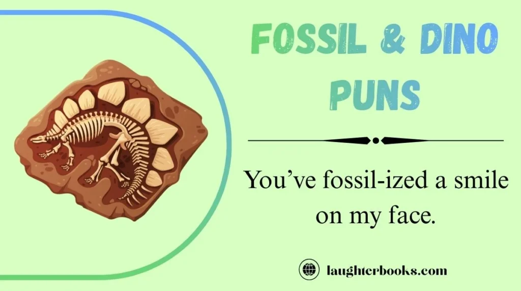 Fossil & Dino Puns