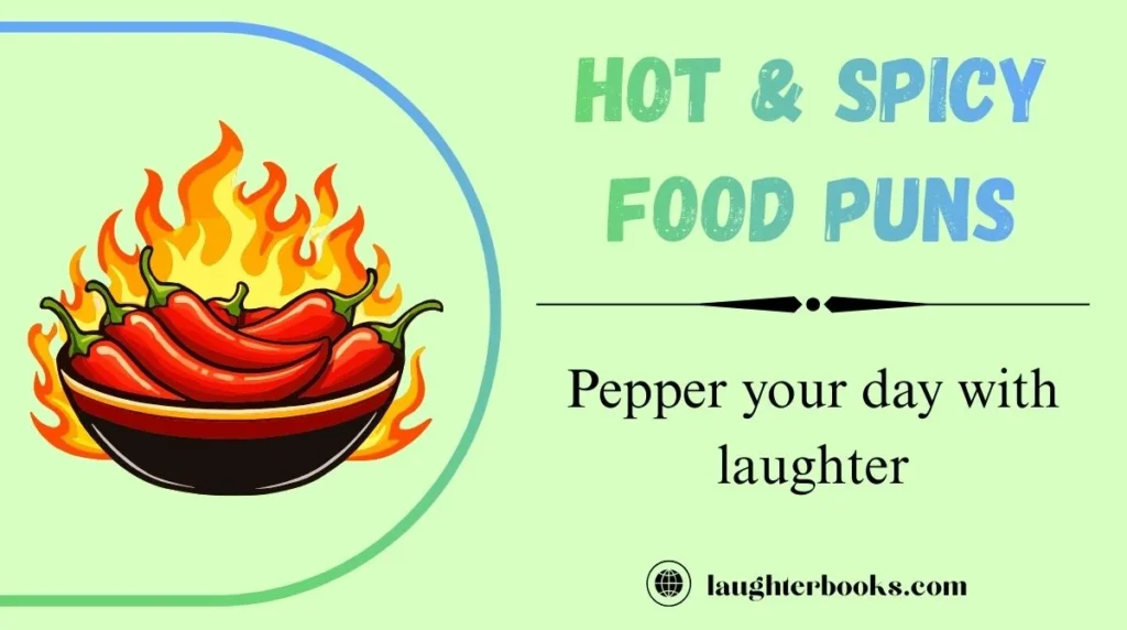 Hot & Spicy Food Puns