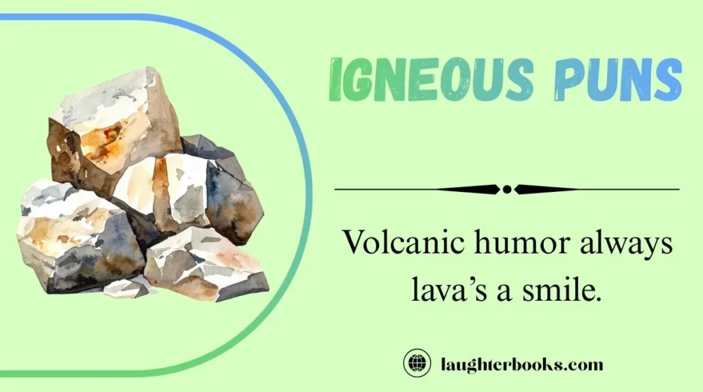 Igneous Puns