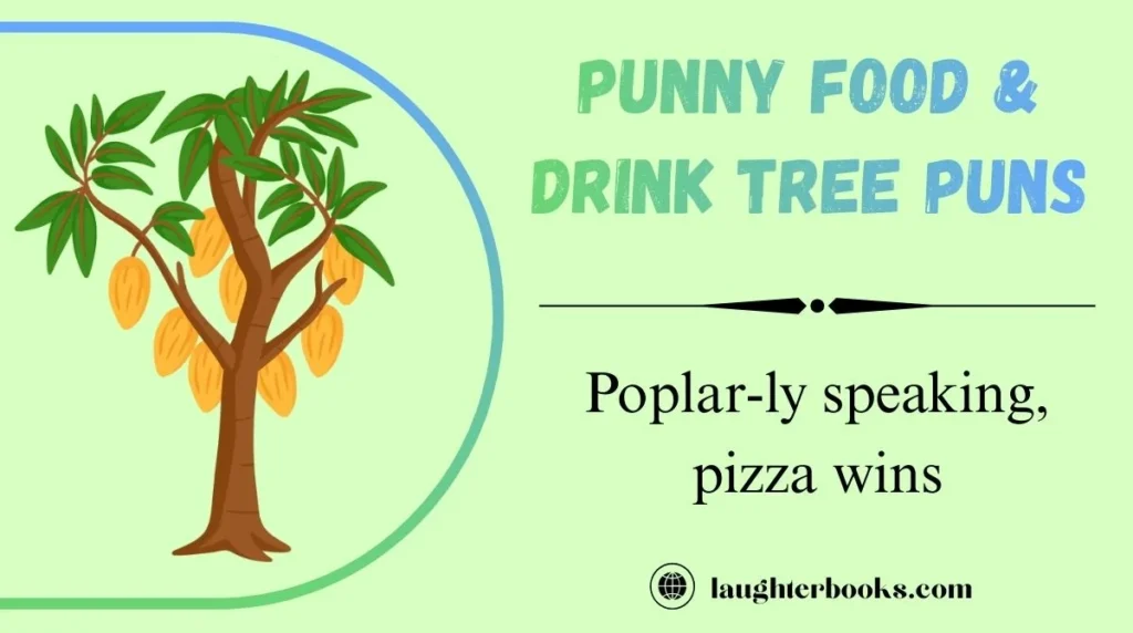 Punny Food & Drink Tree Puns