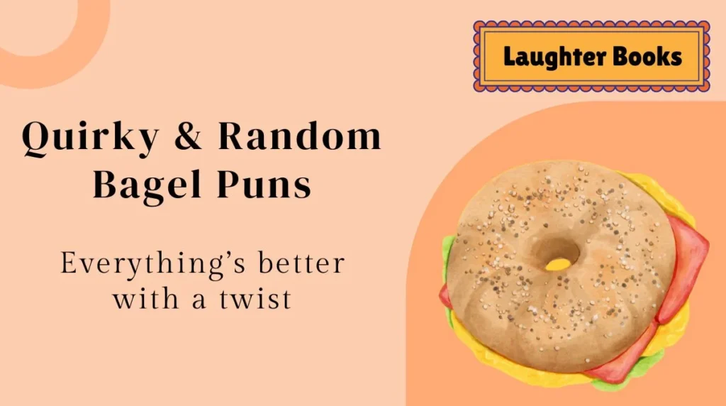 Quirky & Random Bagel Puns