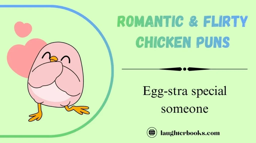 Romantic & Flirty Chicken Puns