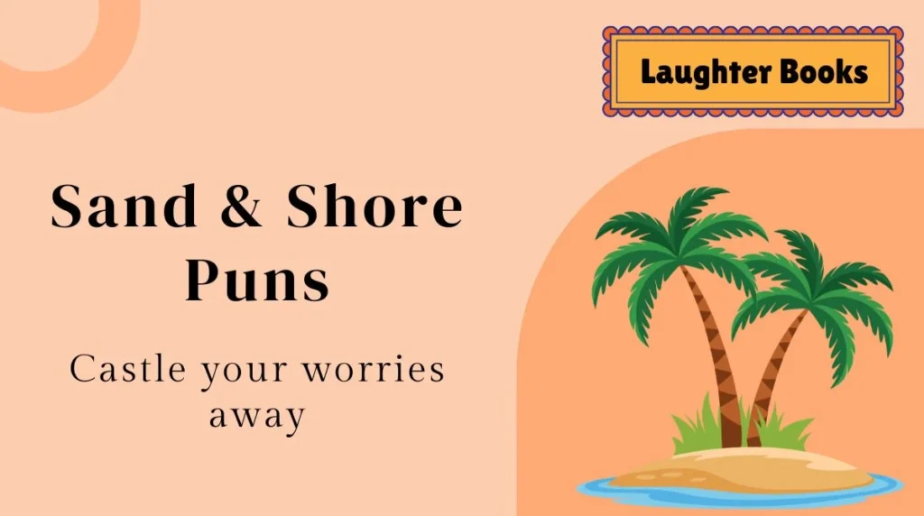 Sand & Shore Puns