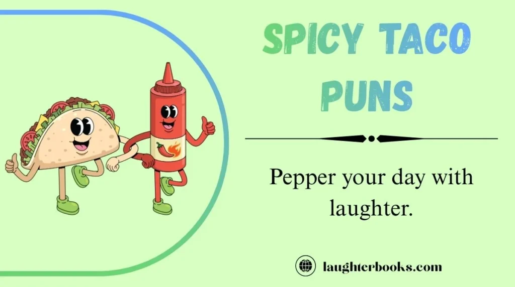 Spicy Taco Puns