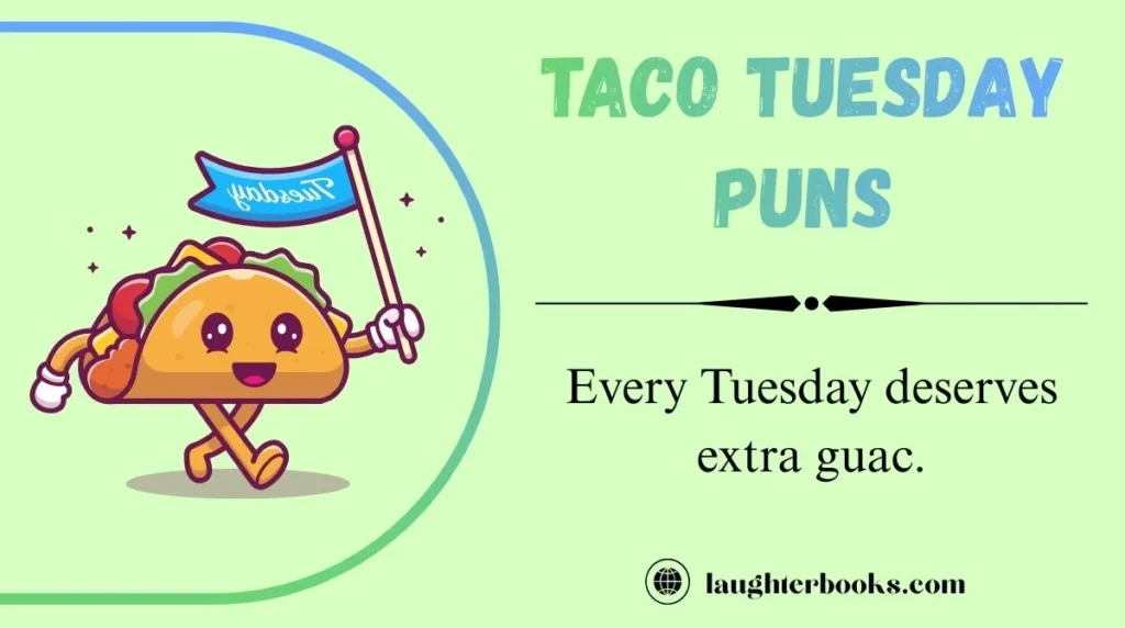 Taco Tuesday Puns