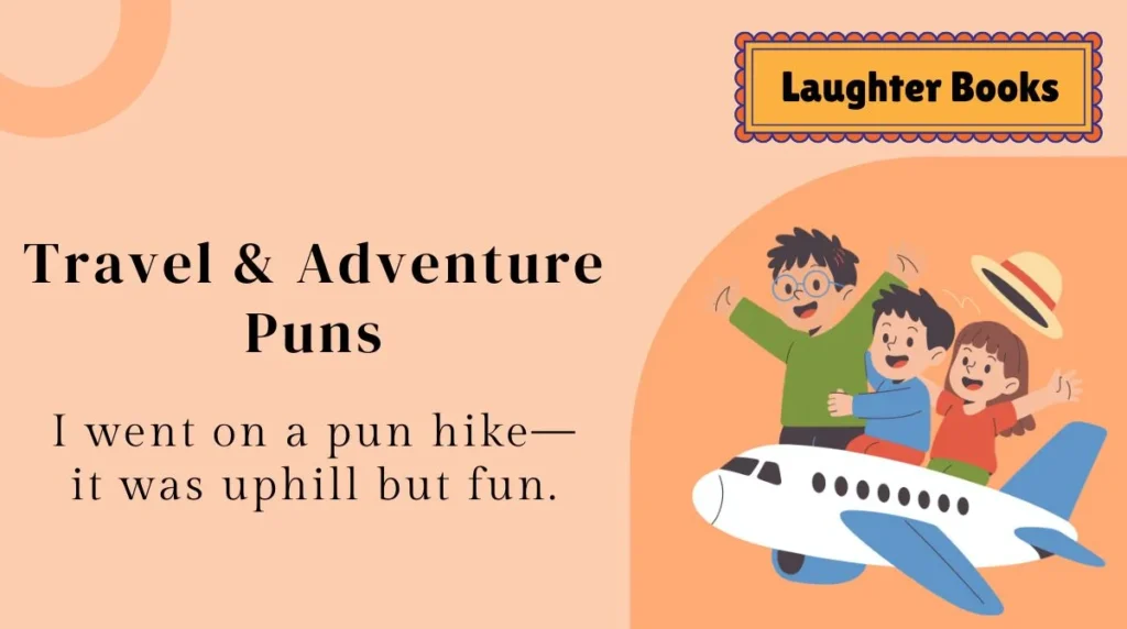 Travel & Adventure Puns