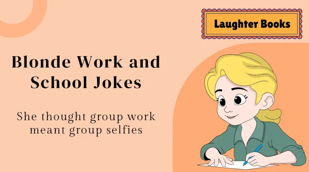 Blonde Work and School Jokes
