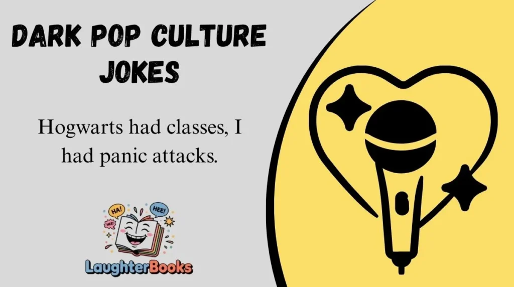 Dark Pop Culture Jokes
