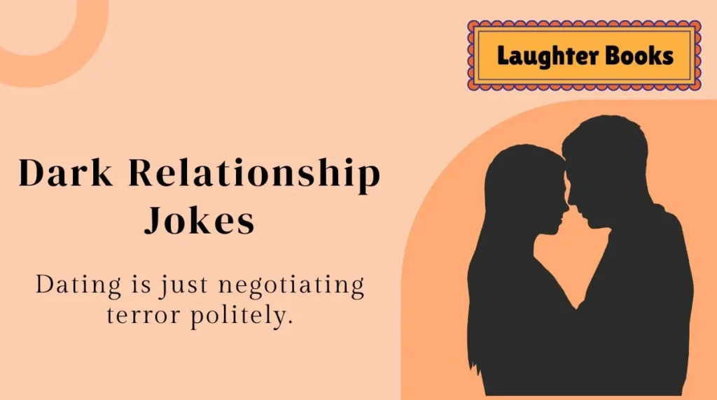 Dark Relationship Jokes